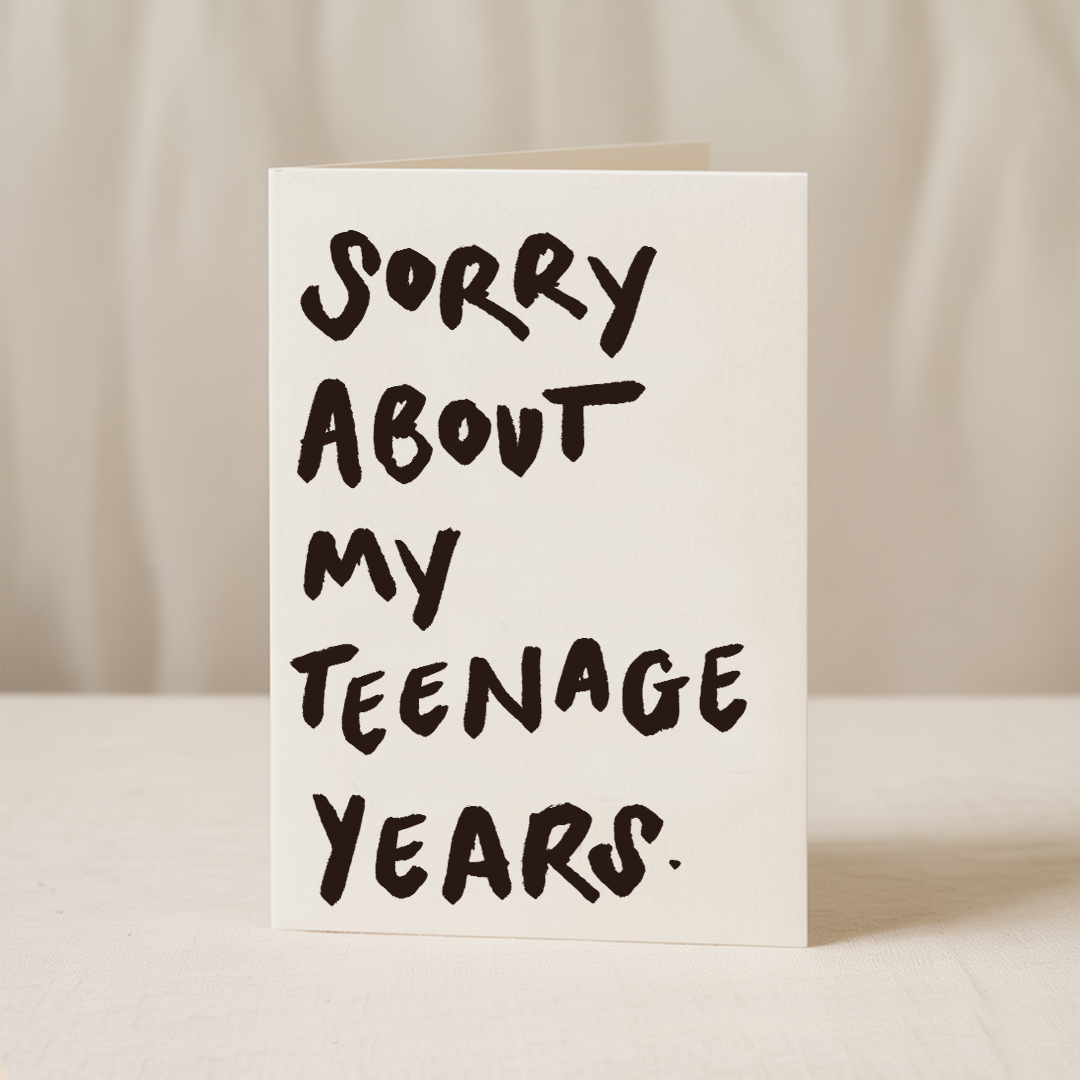 Sorry About My Teenage Years Greeting Card
