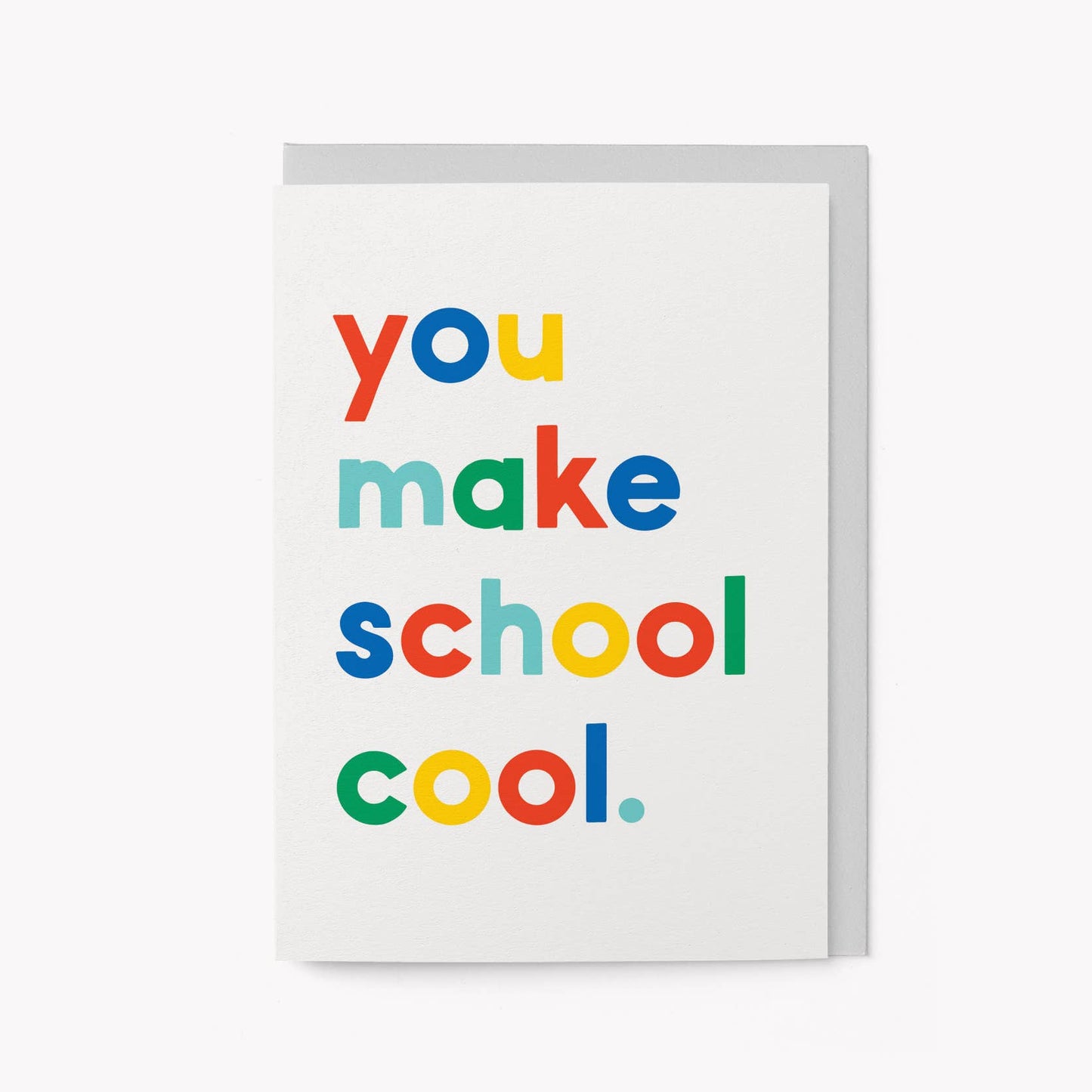 You Make School Cool Greeting Card