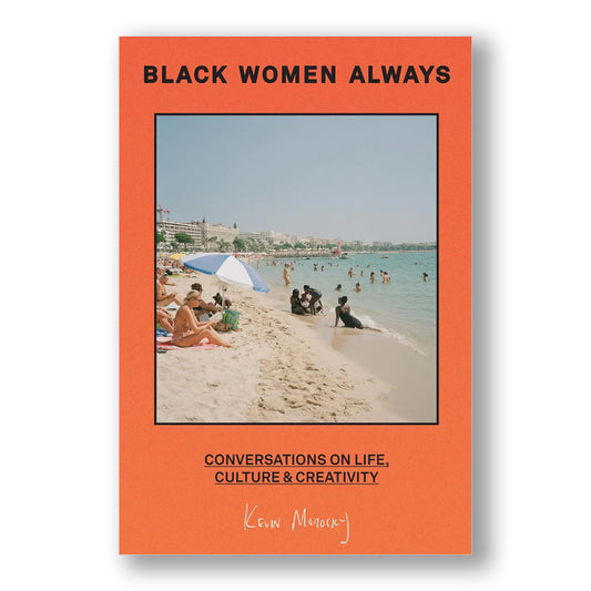 Black Women Always by Kevin Morosky