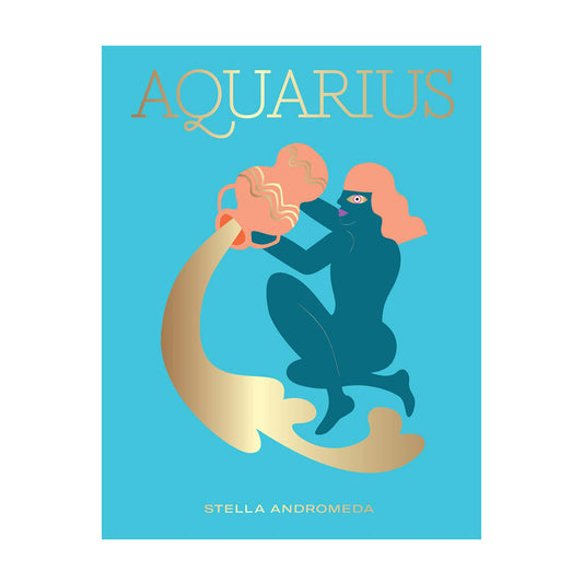 Book cover of 'Aquarius' by Stella Andromeda featuring a stylized illustration of a figure with a vase, set against a gold and blue background with the title text.
