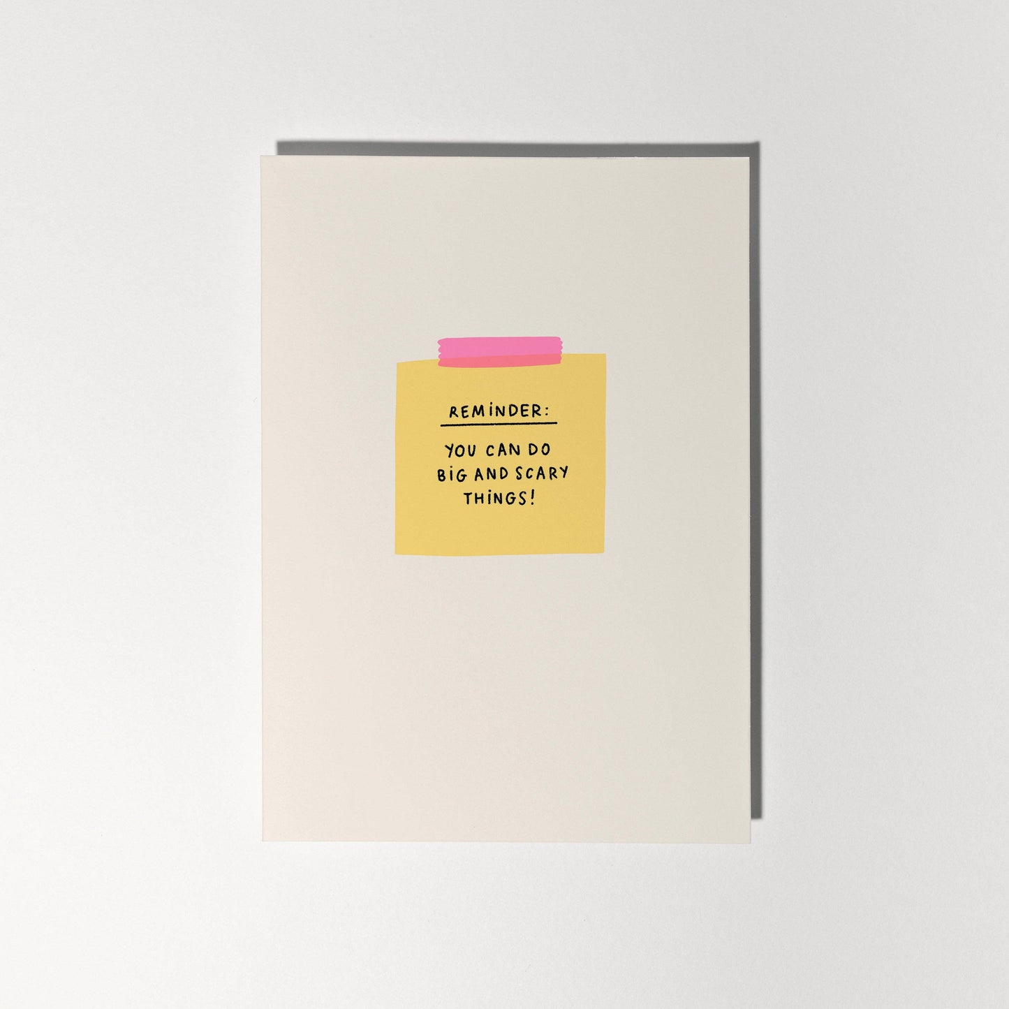 Reminder: You Can Do Big and Scary Things! Greeting Card