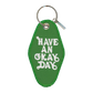 Have An Okay Day Embroidered Keychain