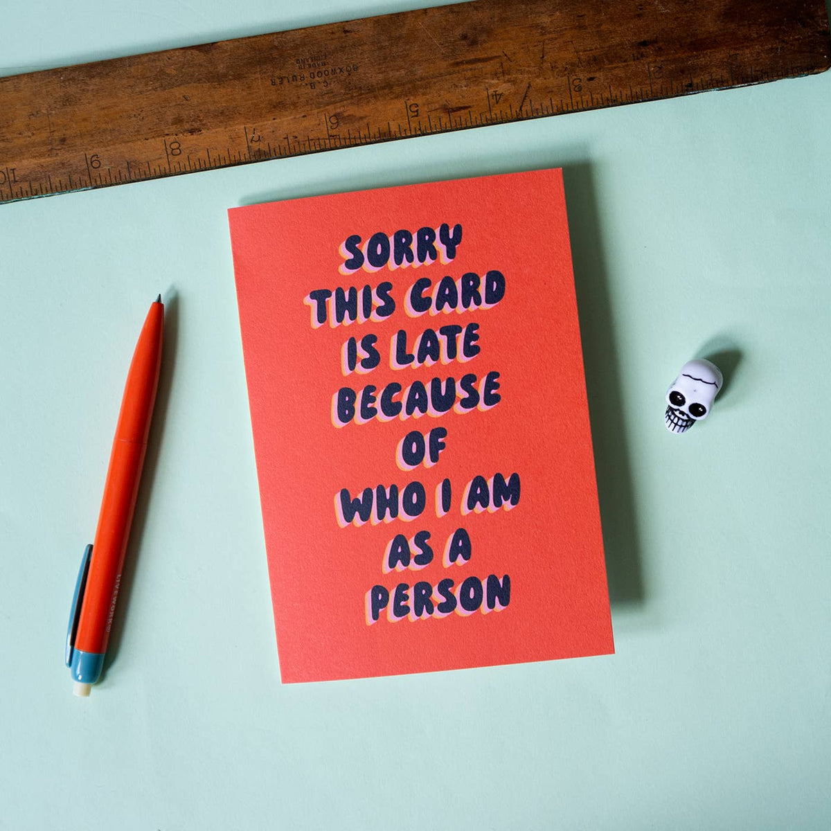 Sorry This Card Is Late Greeting Card