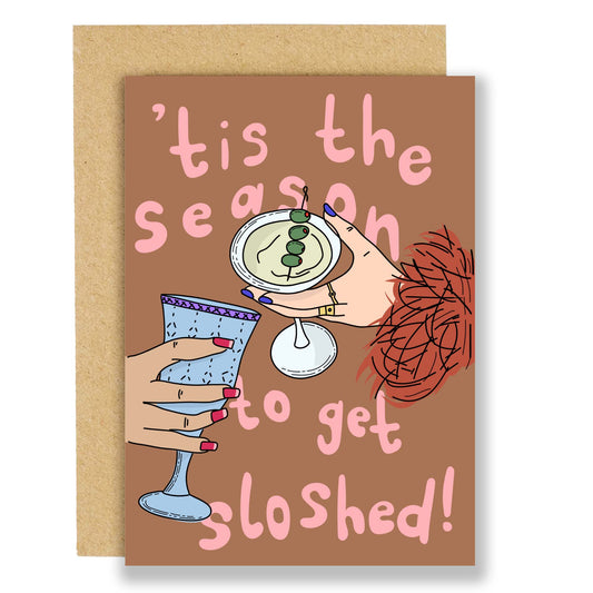 'Tis The Season To Get Sloshed Greeting Card
