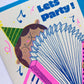 Lets Party - A6 Riso Greeting Card  