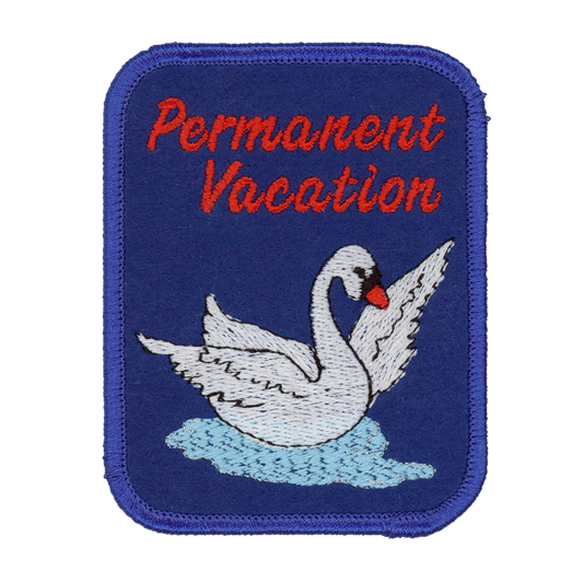 Permanent Vacation Embroidered Patch