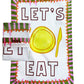 Let's Eat Tea Towel