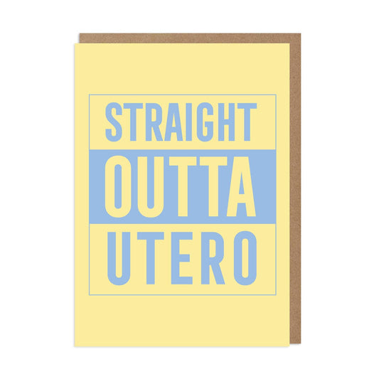 Straight Outta Utero Greeting Card
