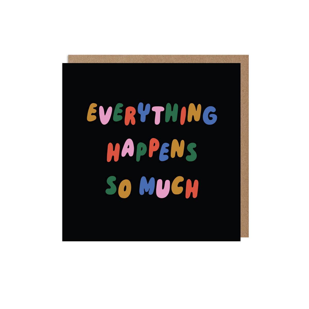 Happens So Much Card Greeting Card