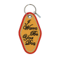 I Wanna Be Your Dog Keychain