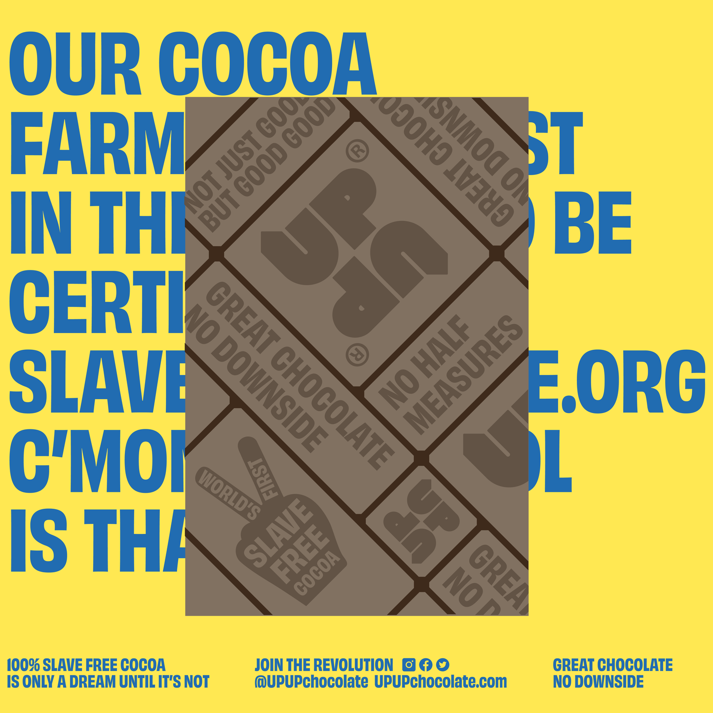 Graphic of a bar of UP UP Chocolate on a yellow and blue background with text indicating the chocolate is certified by a slave free trade org