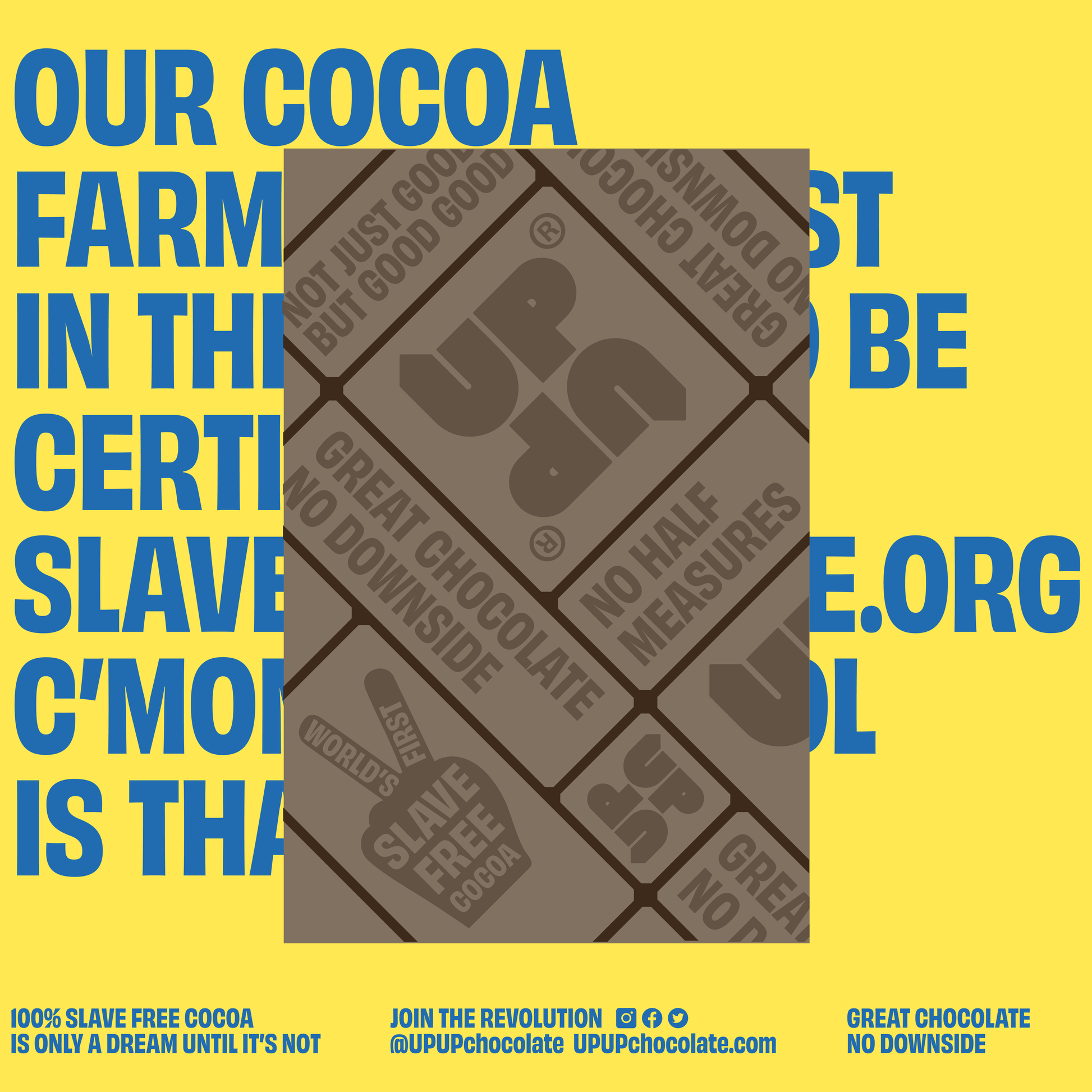 Graphic of a bar of UP UP Chocolate on a yellow and blue background with text indicating the chocolate is certified by a slave free trade org