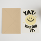 Yay You Did It! Greeting Card
