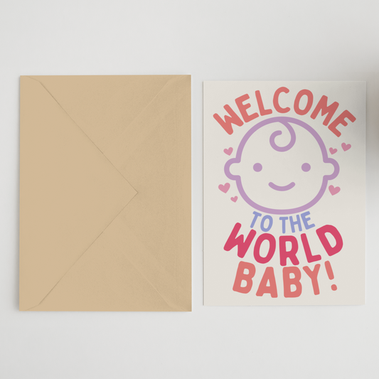 Welcome To The World Baby Greeting Card