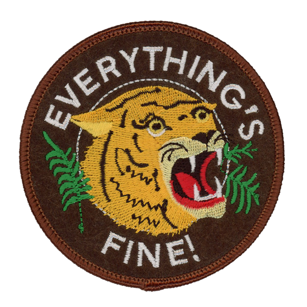 Everything's Fine! Iron On Patch