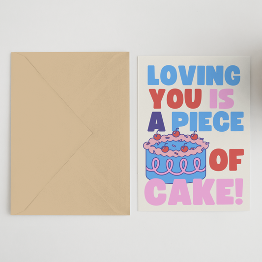 Loving You Is A Piece Of Cake Greeting Card