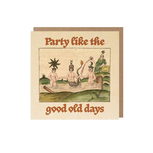 Party Like the Good Old Days Greeting Card
