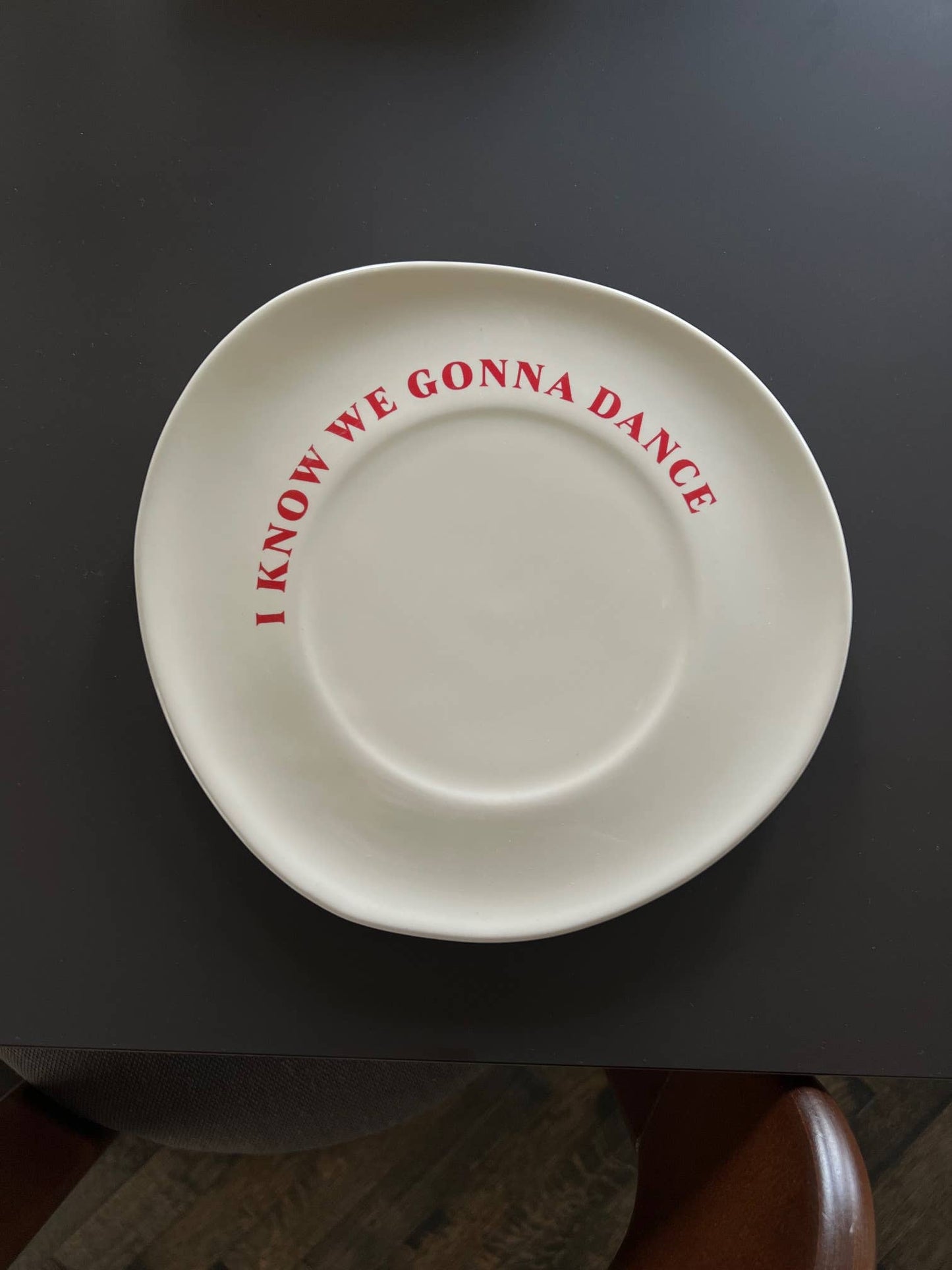 I Know We Gonna Dance Ceramic Plate