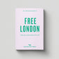 Book cover of 'An Opinionated Guide to Free London' by Hoxton Mini Press on a light gray background