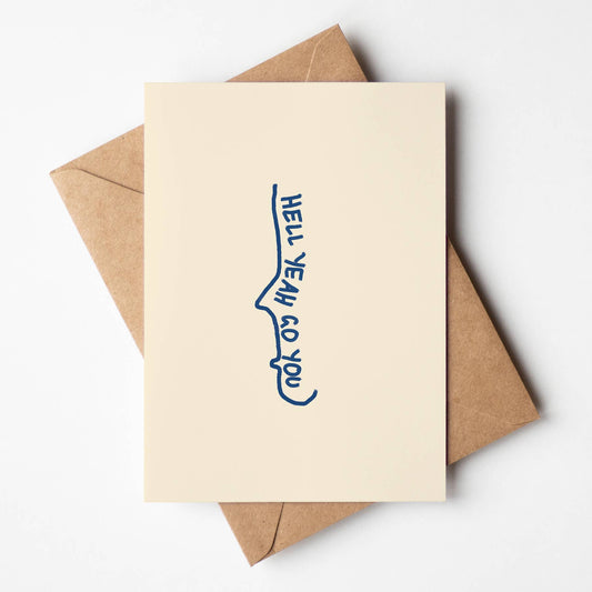 Hell Yeah, Go You Celebration Greeting Card