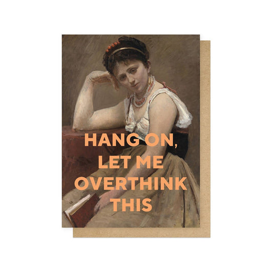 Let Me Overthink This Greeting Card