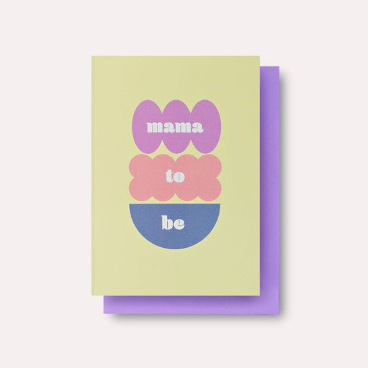 Ambrette Mama to Be Greeting Card