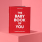 The Baby Book Of You: A Record Of Your First Year: Red