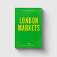 Green book cover with yellow text 'London Markets' on a light gray background