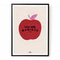 A Hotel Magique Apple A3 print. The apple is red in colour with a pink stem and leaf on top. The background is beige. “You are Magique” is written in black. The print is framed and the background of this image is white. 