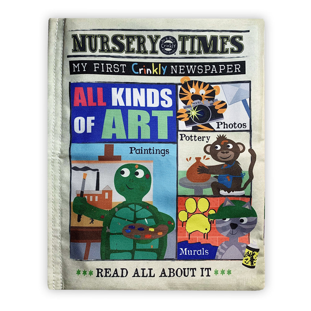 The front cover of Nursery Times: All Kinds of Art, a crinkly cloth book designed to resemble a newspaper. The bold blue headline asks, What is Art? and features illustrations of children engaging in different artistic activities, from painting to sculpting.