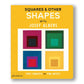 Squares & Other Shapes With Josef Albers Board Book