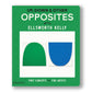 Up, Down & Other Opposites With Ellsworth Kelly Board Book